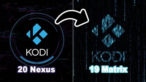 de Kodi 20 Nexus a 19.5 Matrix