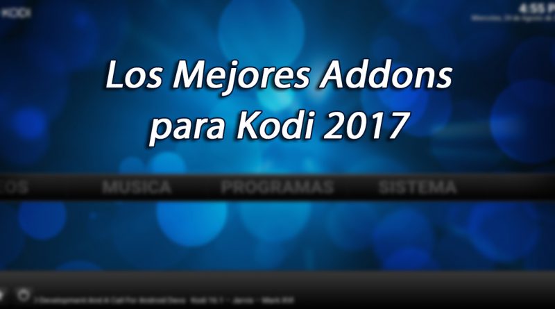 mejores addons para kodi 2017