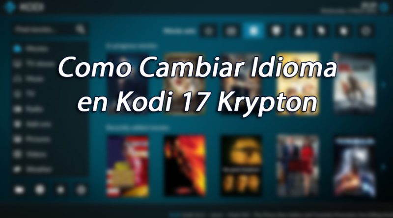 Cambiar de Idioma en Kodi 17 Krypton