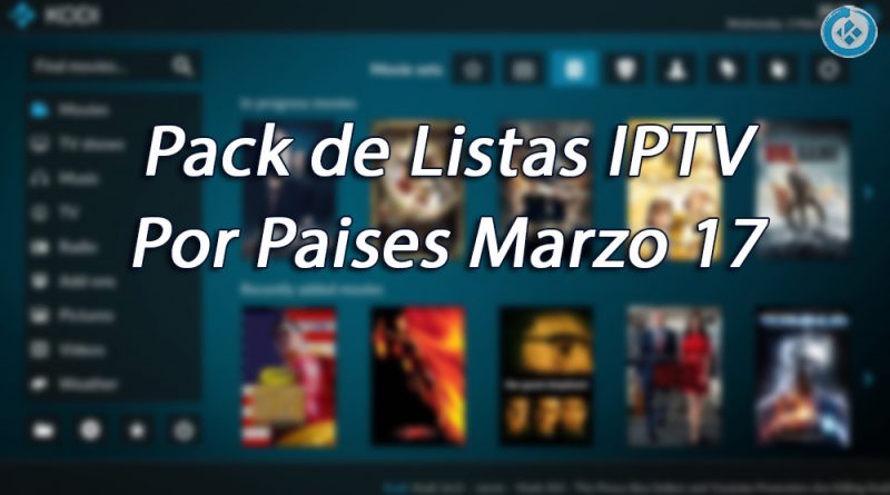Pack de Listas IPTV por Países Marzo 17