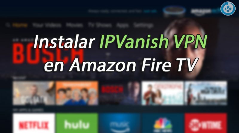 IPVanish VPN en Fire TV