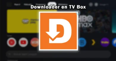 Cómo instalar y usar Downloader en TV Box Android