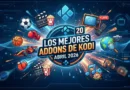 Mejores Addons Kodi Abril 2026: Top 20 [Funcionando y Variado]