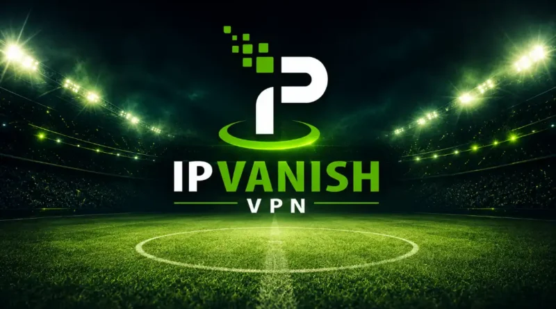 Disfruta la Final de la Champions sin Cortes: Seguridad y Velocidad con IPVanish