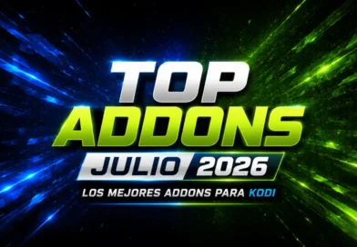 Los Mejores Addons para Kodi en Julio 2026